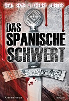 Cover "Das Spanische Schwert" von Neal Skye & Cherry Loster